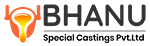 Bhanu Special Castings Pvt.Ltd
